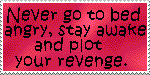 Never_Go_to_Bed_Angry_Stamp_by_andy_pant