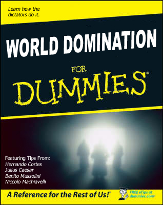 World_Domination_For_Dummies_by_Shirekat.jpg