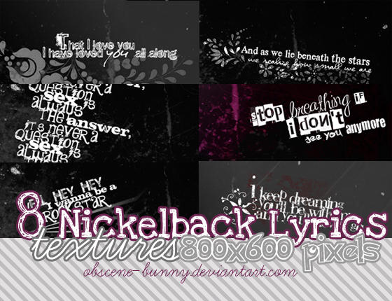 http://fc06.deviantart.net/fs47/i/2009/210/5/7/Nickelback_lyrics_textures_by_obscene_bunny.jpg