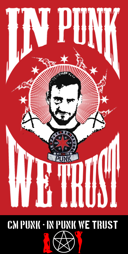 cm_punk___in_punk_we_trust_by_blackcell8