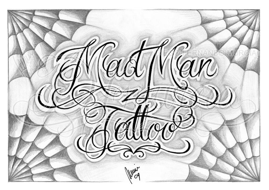 Mad Man Tattoo lettering by