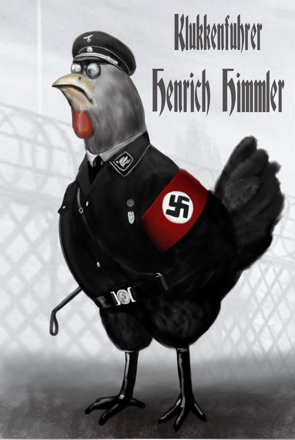 http://fc06.deviantart.net/fs70/i/2010/109/9/1/Gestapo_Chicken_by_dashinvaine.jpg