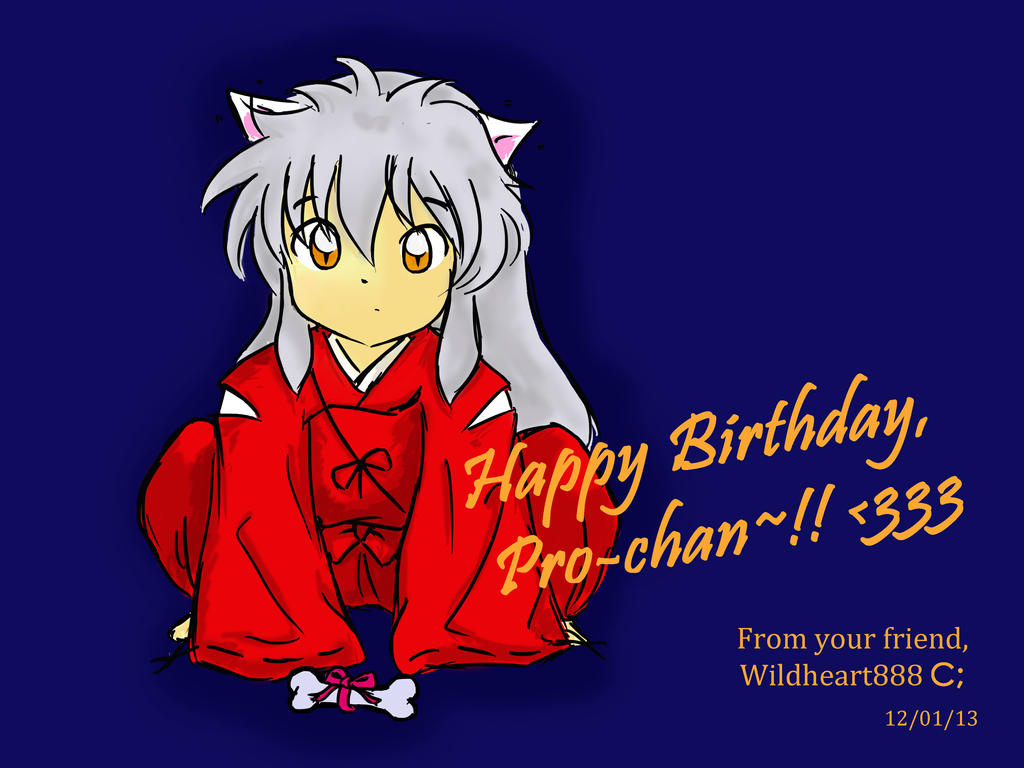 happy_birthday__pro_chan___by_wildheart8