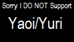 Non Support of Yaoi Yuri by TechouNoPenki