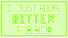 I just adore food: BITTER food by Zodiac-Dragoness
